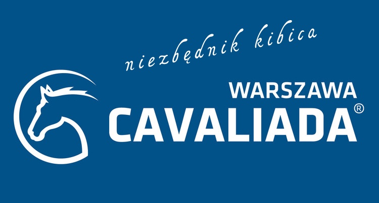 Cavaliada Warszawa 2015 - niezbędnik kibica