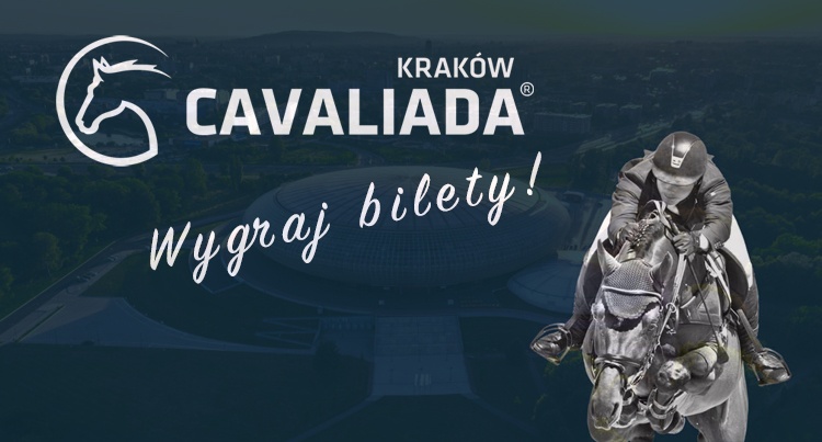 Cavaliada Kraków 2019: Wygraj bilety!